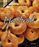Matbröd - du alltid lyckas med; Britt Sandquist-Bolin; 2001