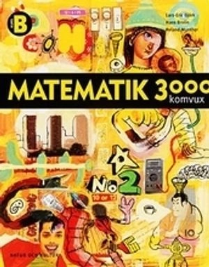 Matematik 3000 : matematik tretusen : komvux. Kurs B