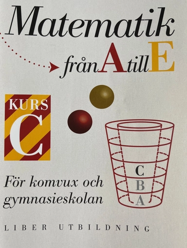Matematik från A till E : för komvux och gymnasieskolan; Martin Holmström; 1995
