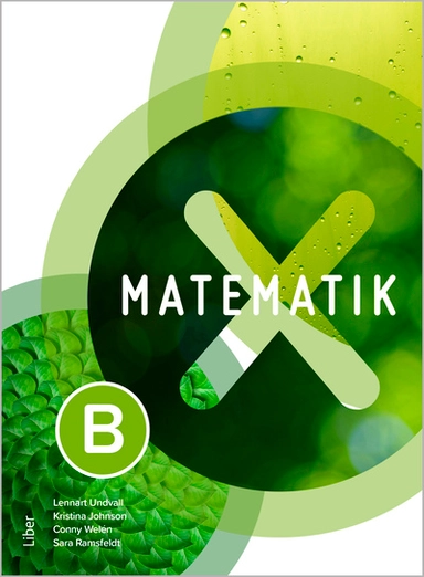 Matematik X B-boken; Lennart Undvall, Kristina Johnson, Conny Welén, Sara Ramsfeldt; 2026