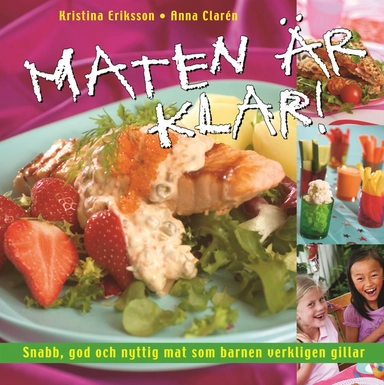 Maten är klar!; Kristina Eriksson; 2006