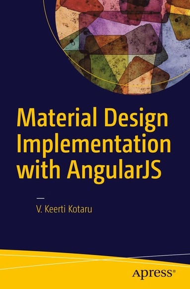 Material Design Implementation with AngularJS; V Keerti Kotaru; 2016