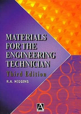 Materials for the engineering technician; Raymond A. Higgins; 1997