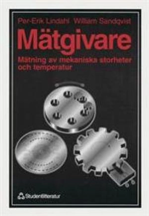 Mätgivare - Mätning av mekaniska storheter och temperatur; Per-Erik Lindahl, William Sandqvist; 1996