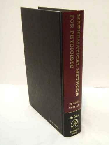 Mathematical methods for physicists; Arfken; 1973