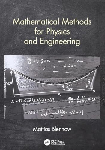 Mathematical methods for physics and engineering; Mattias Blennow; 2018