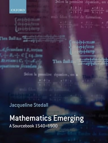Mathematics emerging : a sourcebook 1540-1900; Jacqueline A. Stedall; 2008