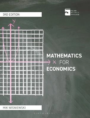 Mathematics for economics : an integrated approach; Mik Wisniewski; 2013
