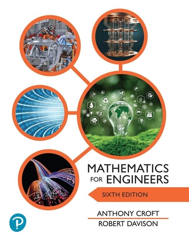 Mathematics for Engineers; Anthony Croft, Robert Davison; 2026