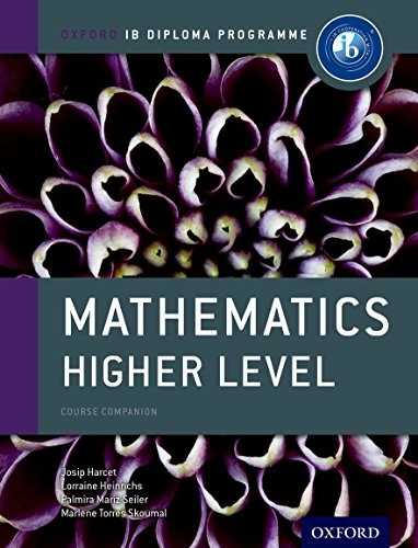 Mathematics higher level : course companion; Josip Harcet, Lorraine Heinrichs, Palmira Mariz Seiler, Marlene Torres Skoumal; 2012