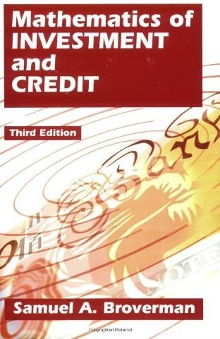 Mathematics of Investment and Credit; Samuel A. Broverman; 2004