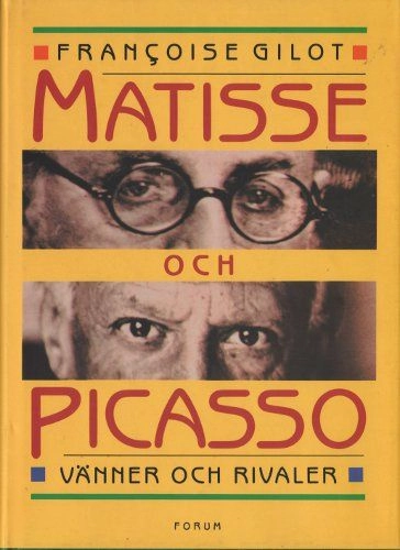 Matisse och picasso; Françoise Gilot; 1991