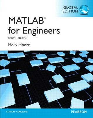 MATLAB for engineers; Holly Moore; 2015