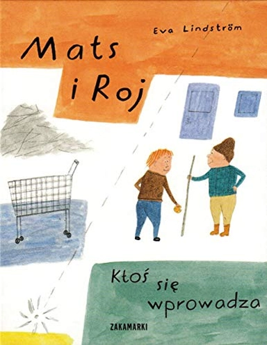 Mats i Roj. Ktoś się wprowadza