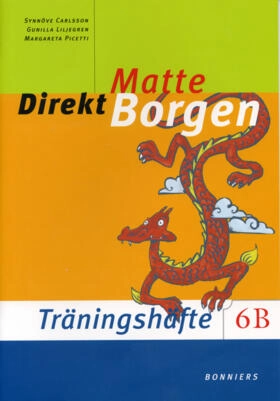 Matte Direkt Borgen Träningshäfte 6B (5-pack); Synnöve Carlsson, Gunilla Liljegren, Margareta Picetti; 2006