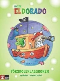 Matte Eldorado : förskoleklassboken; Ingrid Olsson, Margareta Forsbäck; 2010