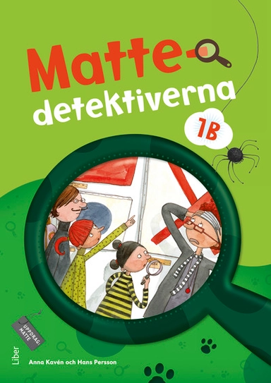 Mattedetektiverna 1B Grundbok; Anna Kavén, Hans Persson, Lena Palovaara, Mats Wänblad; 2011