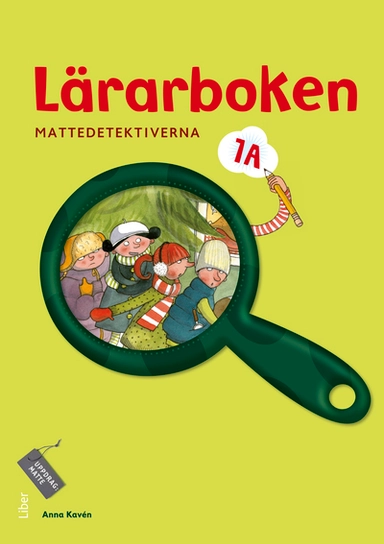 Mattedetektiverna Lärarboken 1A; Anna Kavén, Hans Persson, Lena Palovaara, Mats Wänblad; 2011