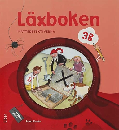 Mattedetektiverna Läxboken 3B; Anna Kavén, Hans Persson, Lena Palovaara, Mats Wänblad; 2013