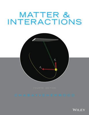 Matter and Interactions Volume II: Electric and Magnetic Interactions, 4th; Ruth W. Chabay, Bruce A. Sherwood; 2015