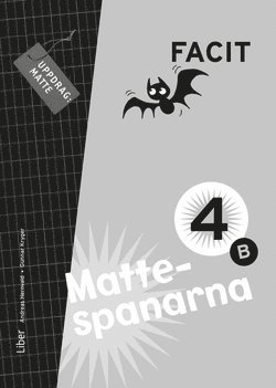 Mattespanarna 4B Facit; Gunnar Kryger, Andreas Hernvald, Hans Persson, Lena Zetterqvist; 2012