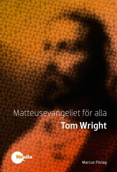 Matteusevangeliet för alla; Tom Wright; 2017