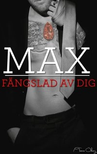 Max, fängslad av dig. Del 2