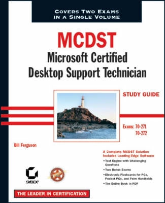 MCDST: Microsoft Certified Desktop Support Technician Study Guide: Exams 70; Bill Ferguson; 2004
