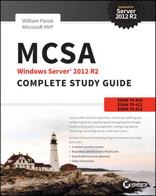 MCSA Windows Server 2012 R2 Complete Study Guide: Exams 70-410, 70-411, 70-; William Panek; 2015