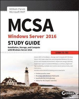 MCSA Windows Server 2016 Study Guide: Exam 70-740; William Panek; 2017