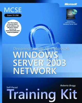 MCSE Self-Paced Training Kit (Exam 70-298): Designing Security for a Micros