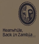 Meanwhile, back in Zambia ... : Walkabouts n° 3
