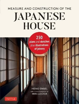 Measure and Construction of the Japanese House; Heino Engel; 2020