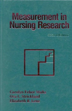 Measurement in nursing research; Carolyn Feher Waltz; 1991