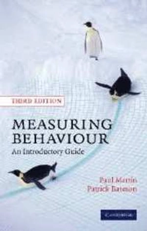 Measuring behaviour : an introductory guide; Paul R. Martin; 2007