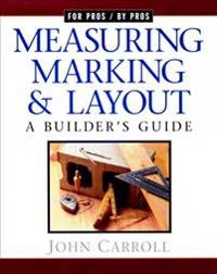 Measuring, Marking, and Layout; John Carroll; 2003