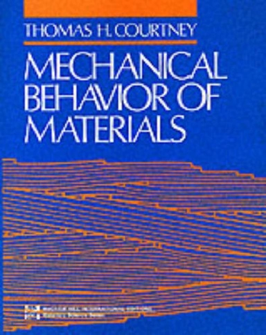 Mechanical behavior of materials; Thomas H. Courtney; 1990