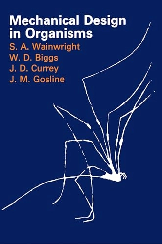 Mechanical design in organisms; S. A. (Stephen Andrew) Wainwright; 1982