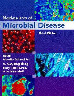Mechanisms of microbial disease; Moselio Schaechter; 1998