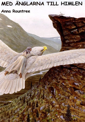Med änglarna till himlen; Anna Rountree; 1998