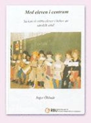 Med eleven i centrum. Så kan vi stötta elever i behov av särskilt stöd!