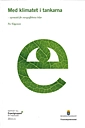Med klimatet i tankarna. EMS-rapport 2011:1