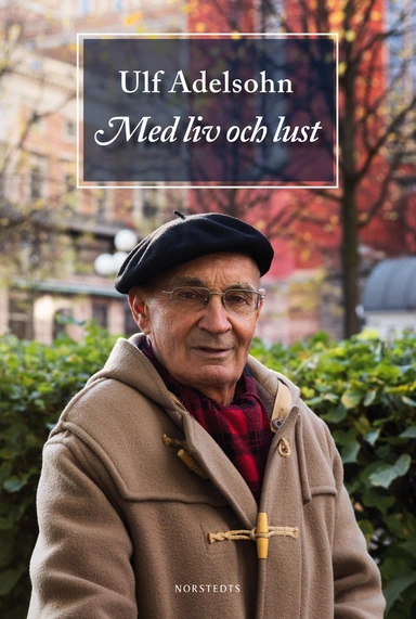 Med liv och lust; Ulf Adelsohn; 2014
