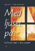 Med ljuset på - ledare och ledda i äldreomsorgen