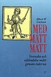Med mått mätt; Albert W Carlsson; 1997