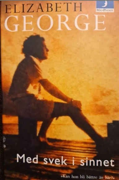 Med svek i sinnet; Elizabeth George; 1998