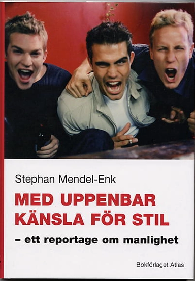 Med uppenbar känsla för stil - ett reportage om manlighet