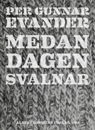 Medan dagen svalnar; Per Gunnar Evander; 2014