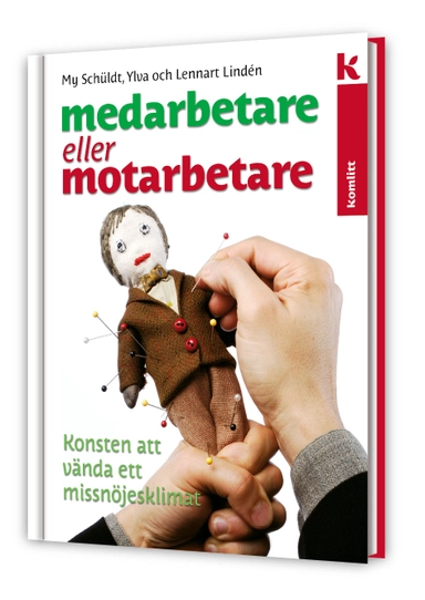 Medarbetare eller motarbetare?; Lennart Lindén, My Schüldt, Ylva Lindén; 2011