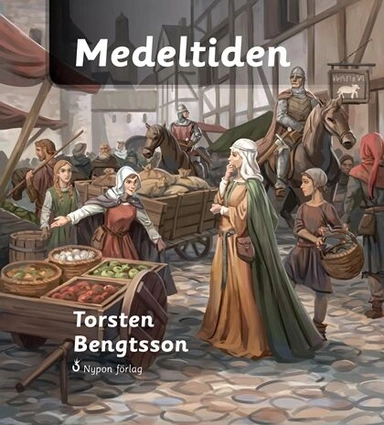 Medeltiden; Torsten Bengtsson; 2012